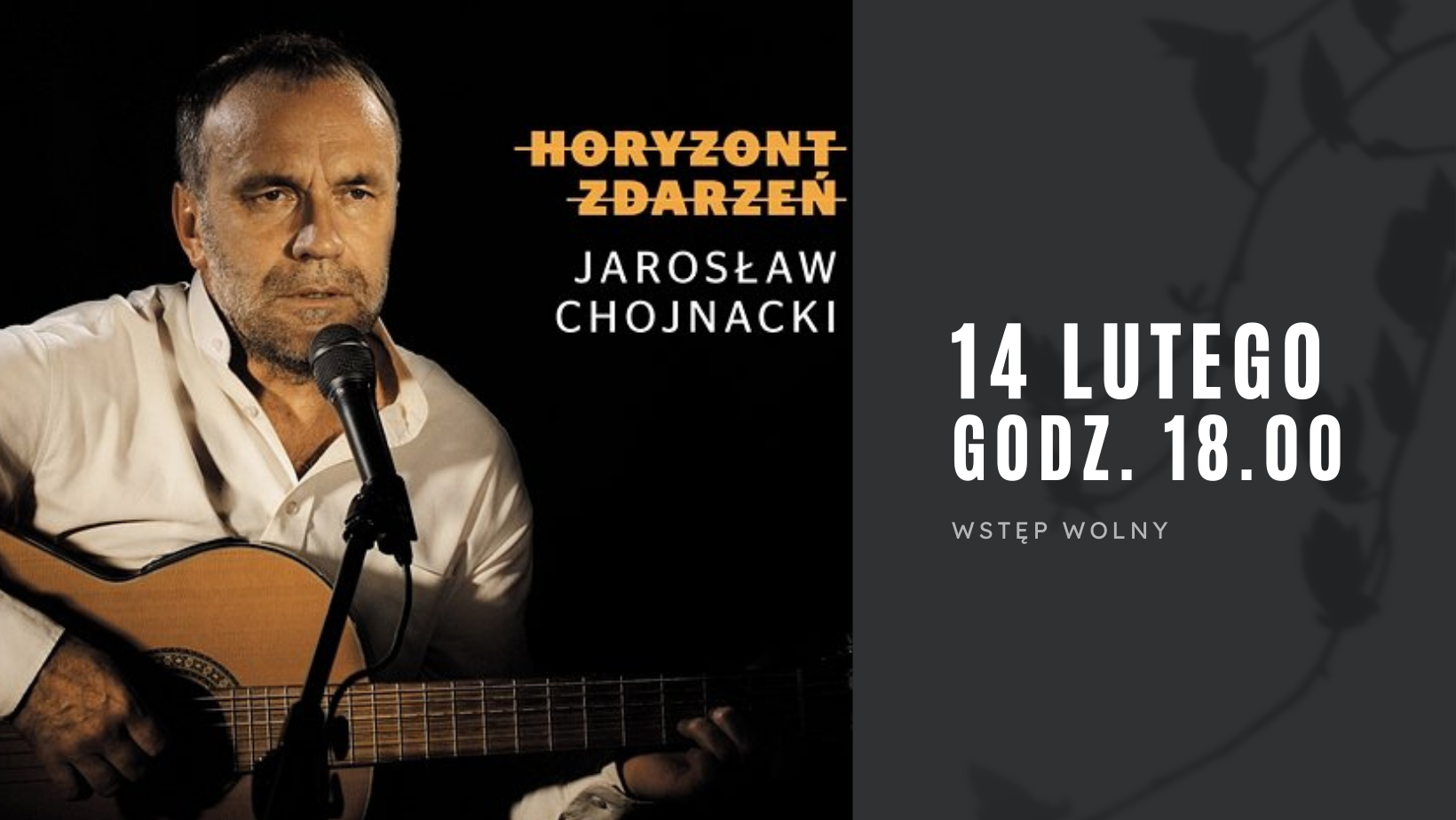 Horyzont Zdarzeń | Koncert Jarosława Chojnackiego